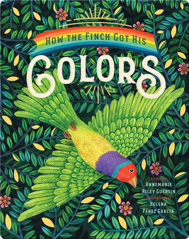 How the Finch Got His Colors book