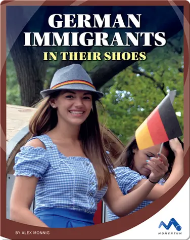 German Immigrants: In Their Shoes book