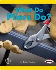 What Do Pliers Do?
