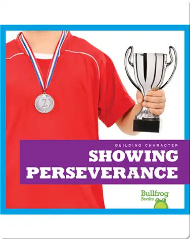 Building Character: Showing Perseverance book