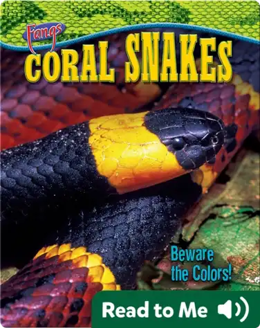 Coral Snakes: Beware the Colors! book