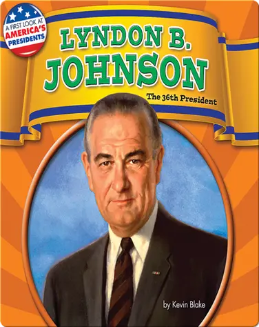 Lyndon B. Johnson: The 36th President book
