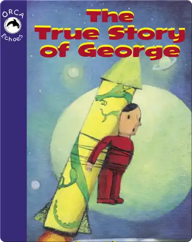 The True Story of George book