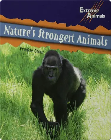 Nature’s Strongest Animals book