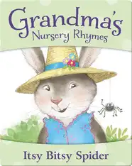 Grandma's Nursery Rhymes: Itsy Bitsy Spider