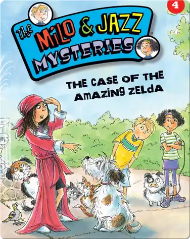 The Milo & Jazz Mysteries: The Case of the Amazing Zelda book