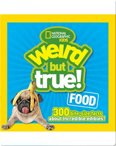 Weird But True Food book