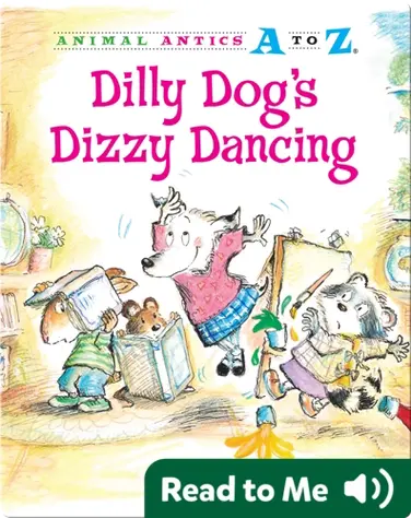 Dilly Dog's Dizzy Dancing book