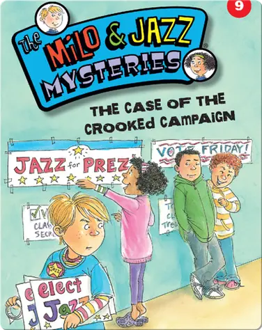 The Milo & Jazz Mysteries: The Case of the Crooked Campaign book