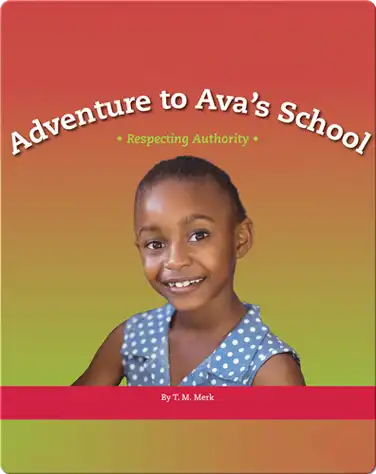 Adventure to Ava's School: Respecting Authority book