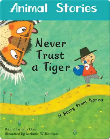 Animal Stories: Never Trust a Tiger book