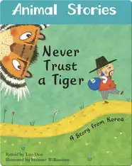 Animal Stories: Never Trust a Tiger