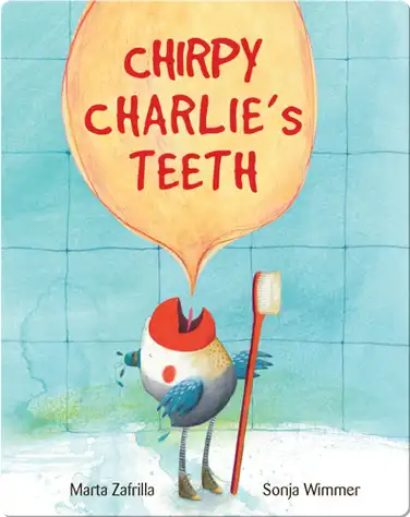 Chirpy Charlie's Teeth book