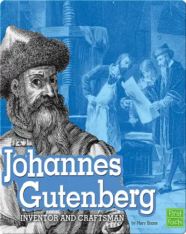 Johannes Gutenberg: Inventor and Craftsman book