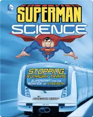 Stopping Runaway Trains: Superman and the Science of Strength