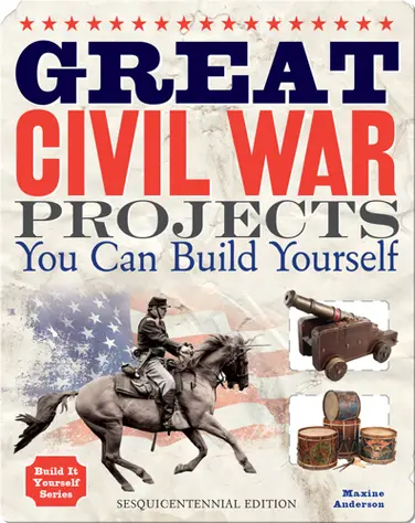 Great Civil War Projects You Can Build Yourself 2 book