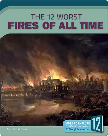 The 12 Worst Fires of All Time book