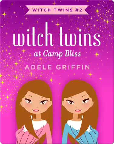 Witch Twins at Camp Bliss book