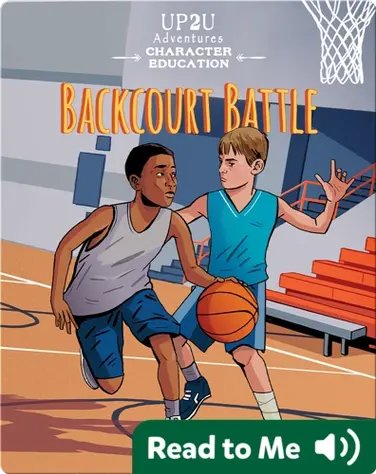 Backcourt Battle: An Up2U Character Education Adventure book