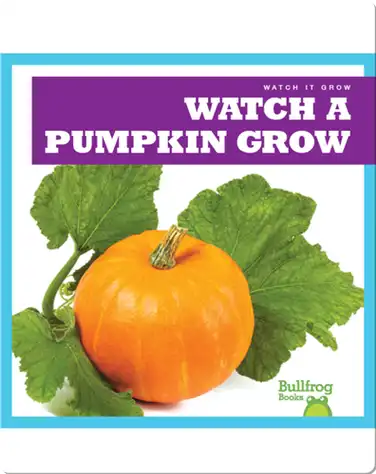 Watch a Pumpkin Grow book