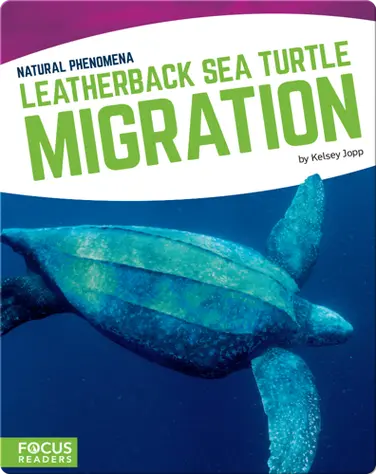 Natural Phenomena: Leatherback Sea Turtle Migration book