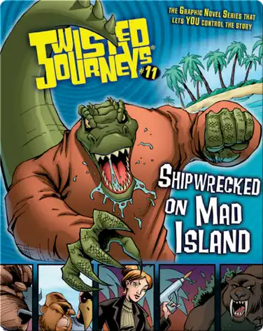 Shipwrecked on Mad Island (Twisted Journeys) book