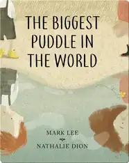 The Biggest Puddle in the World