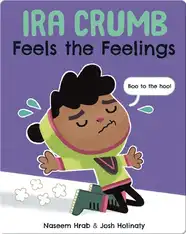 Ira Crumb Feels the Feelings