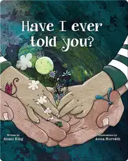 Have I Ever Told You?