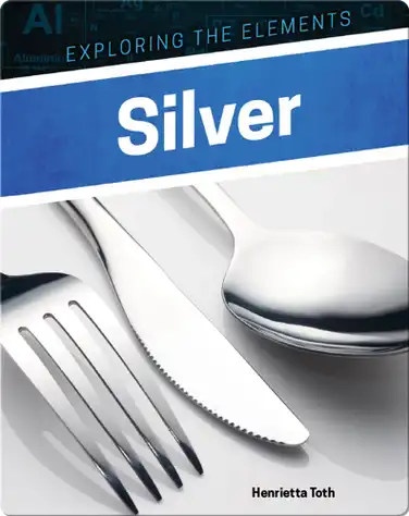 Exploring the Elements: Silver book