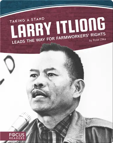 Larry Itliong Leads the Way for Farmworkers' Rights book