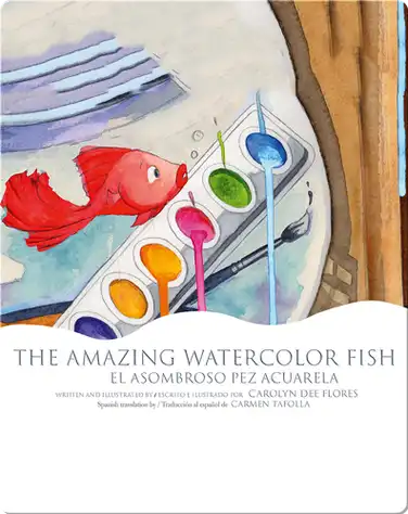 The Amazing Watercolor Fish / El asombroso pez acuarela book