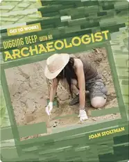 Digging Deep with an Archaeologist