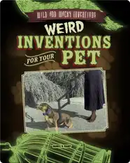Weird Inventions for Your Pet