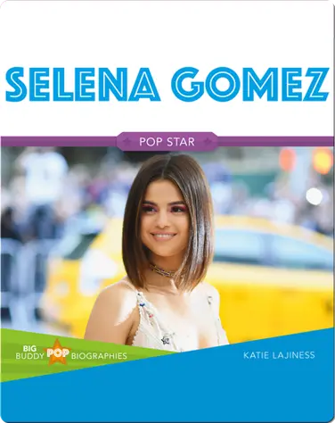 Big Buddy Pop Biographies: Selena Gomez book