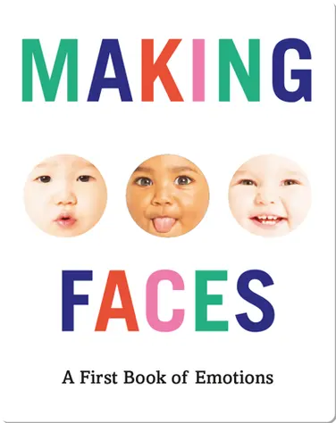 Making Faces: A First Book of Emotions book