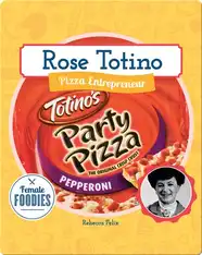 Rose Totino: Pizza Entrepreneur