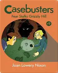 Casebusters: Fear Stalks Grizzly Hill