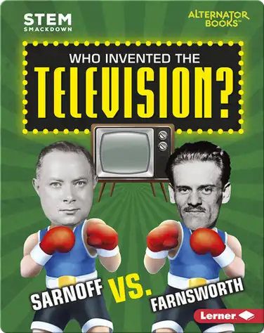 Who Invented the Television?: Sarnoff vs. Farnsworth book