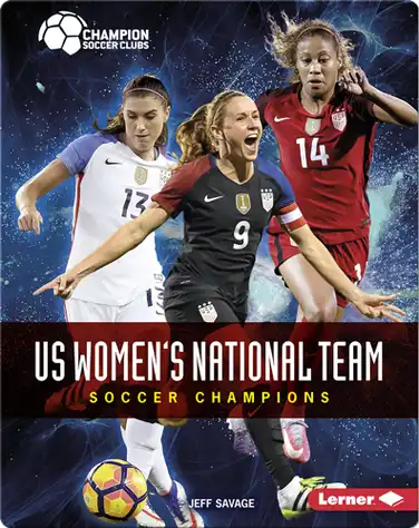US Women's National Team: Soccer Champions book