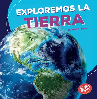 Exploremos la Tierra (Let's Explore Earth) book