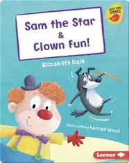 Sam the Star & Clown Fun!