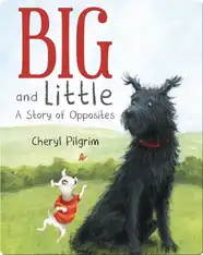Big and Little: A Story of Opposites