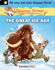 Geronimo Stilton Graphic Novel #5: The Great Ice Age