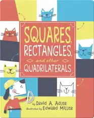 Squares, Rectangles, and Other Quadrilaterals