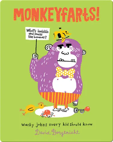 Monkeyfarts!: Wacky Jokes Every Kid Should Know book