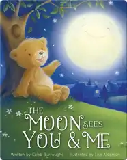 The Moon Sees You and Me