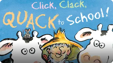 Click, Clack, Quack to School! book