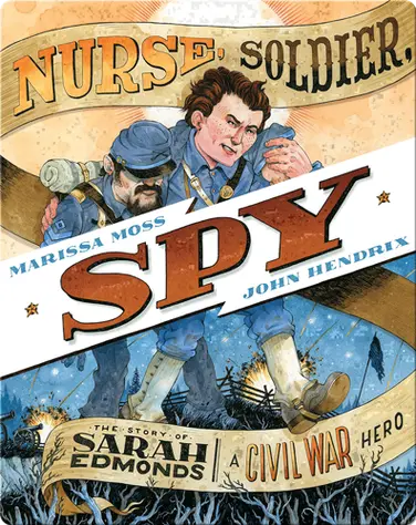 Nurse, Soldier, Spy: The Story of Sarah Edmonds, a Civil War Hero book