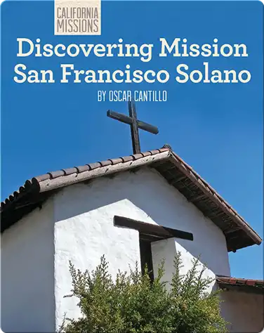 Discovering Mission San Francisco Solano book